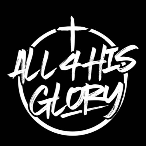 All 4 His Glory